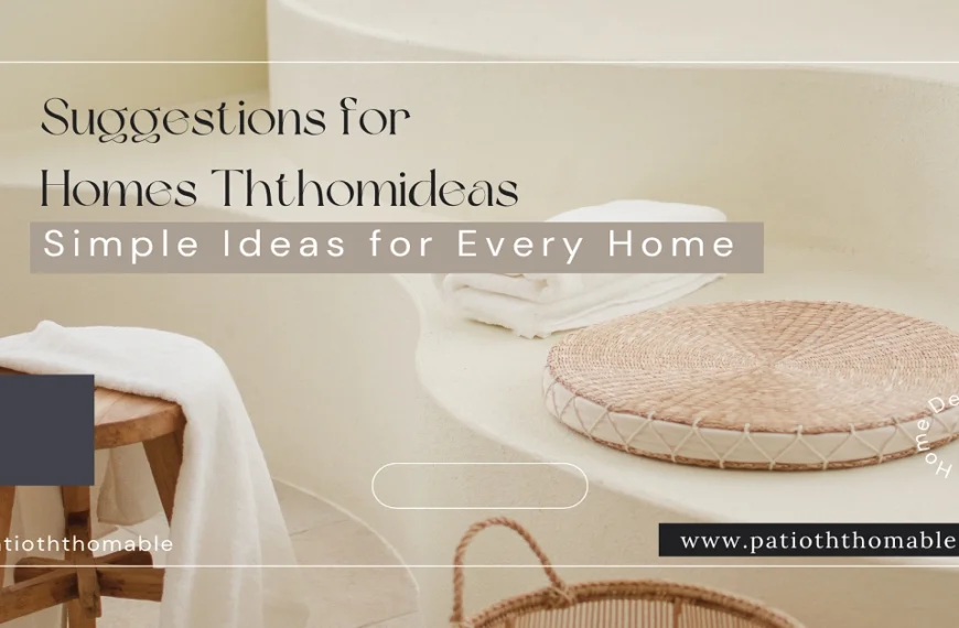 suggestions for homes ththomideas